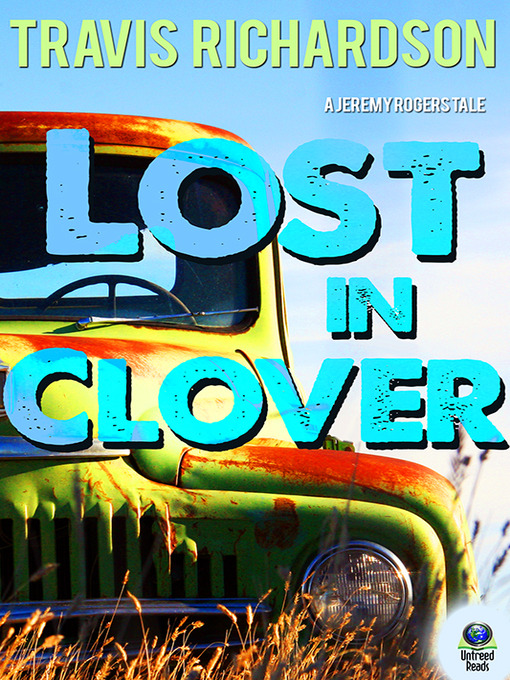 Title details for Lost in Clover by Travis Richardson - Available